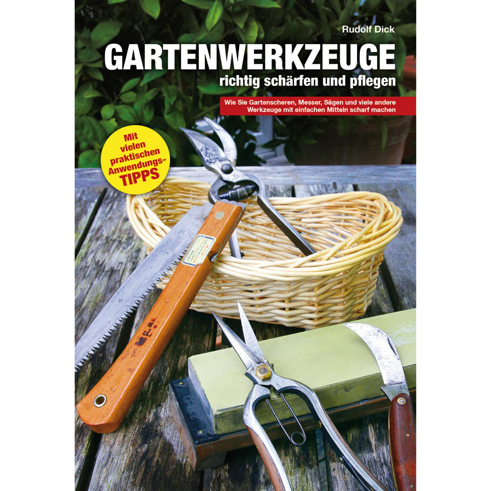 Gartenwerkzeuge richtig schärfen und pflegen