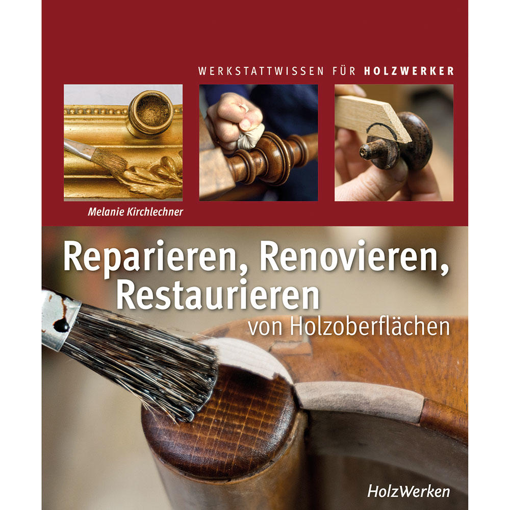 Reparieren, Renovieren, Restaurieren von Holzoberflächen