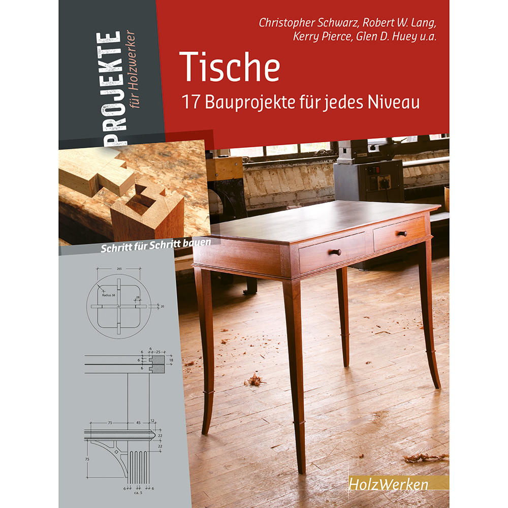 Tische - 17 Bauprojekte für jedes Niveau