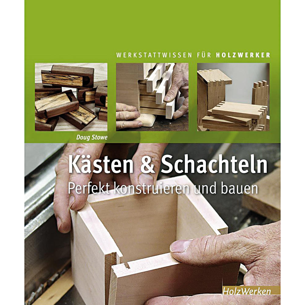 Kästen und Schachteln perfekt konstruieren und bauen